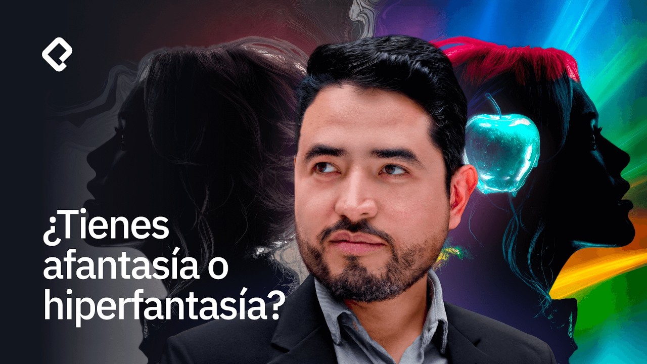 &iquest;Tienes afantas&iacute;a o hiperfantas&iacute;a?