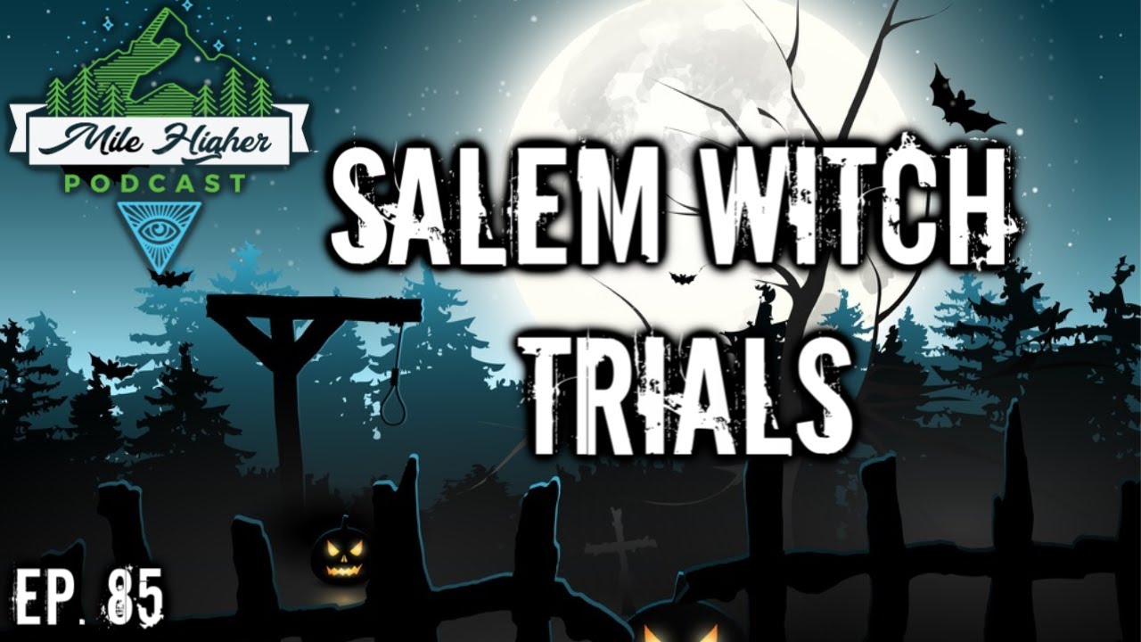 The Salem Witch Trials - Podcast #85