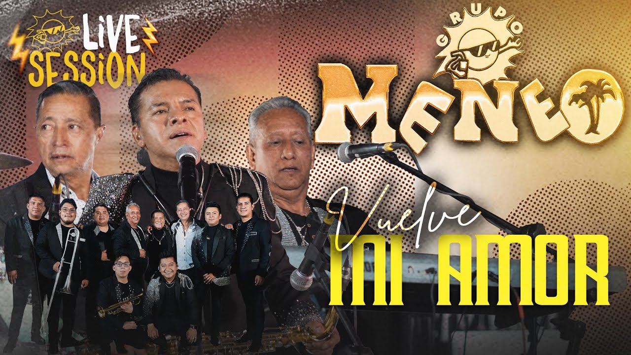 Vuelve Mi Amor - Grupo Meneo (En Vivo)
