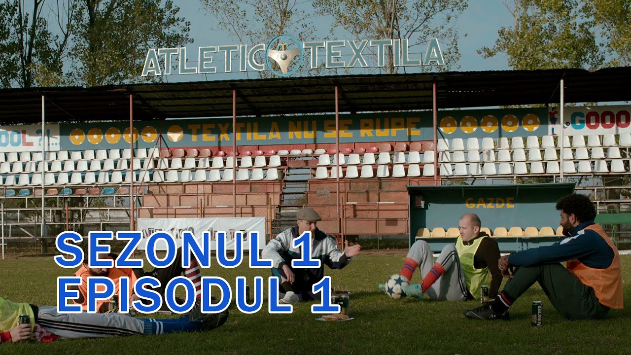 Atletico Textila - Sezonul 1, Episodul 1