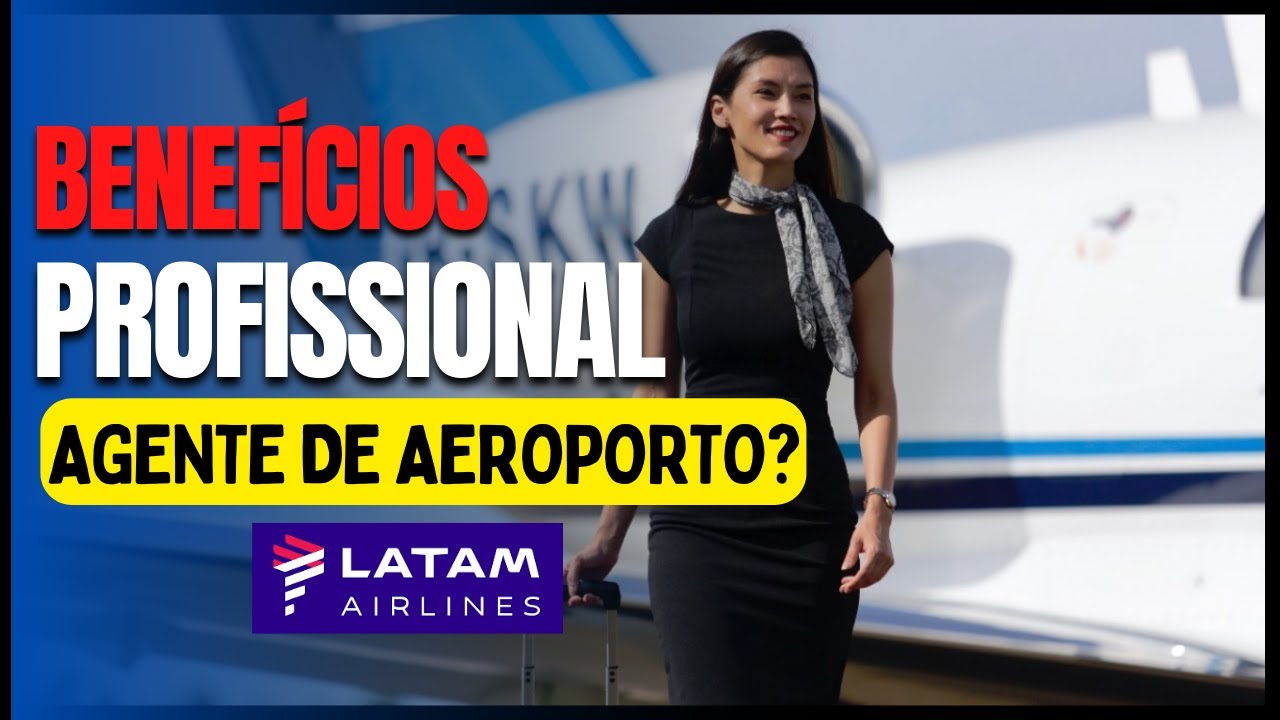 Benefícios Agente de Aeroporto Latam