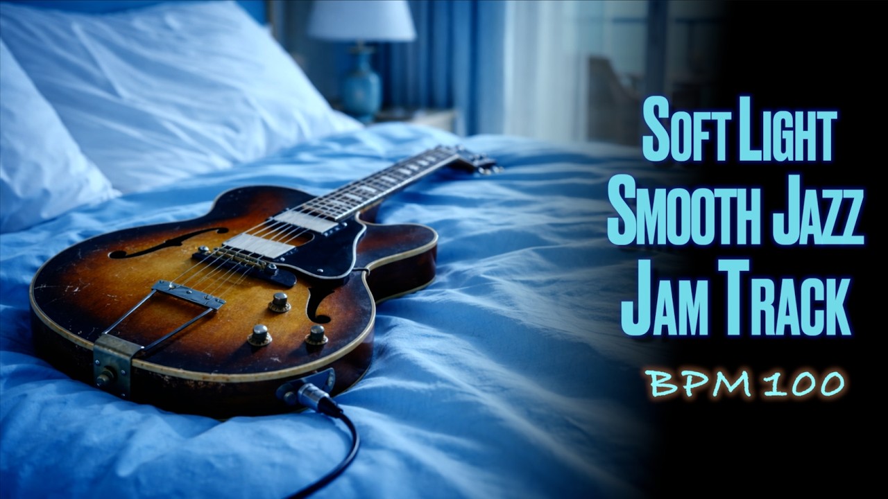Soft Light Smooth Jazz Backing Track ↓Chords&Scales