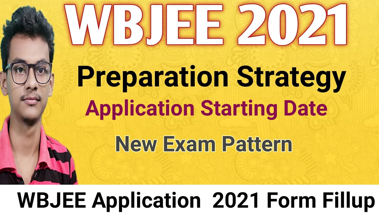 WBJEE 2021 Exam Dates & Preparation Strategy | Wbjee 2021 Application Dates || WBJEE