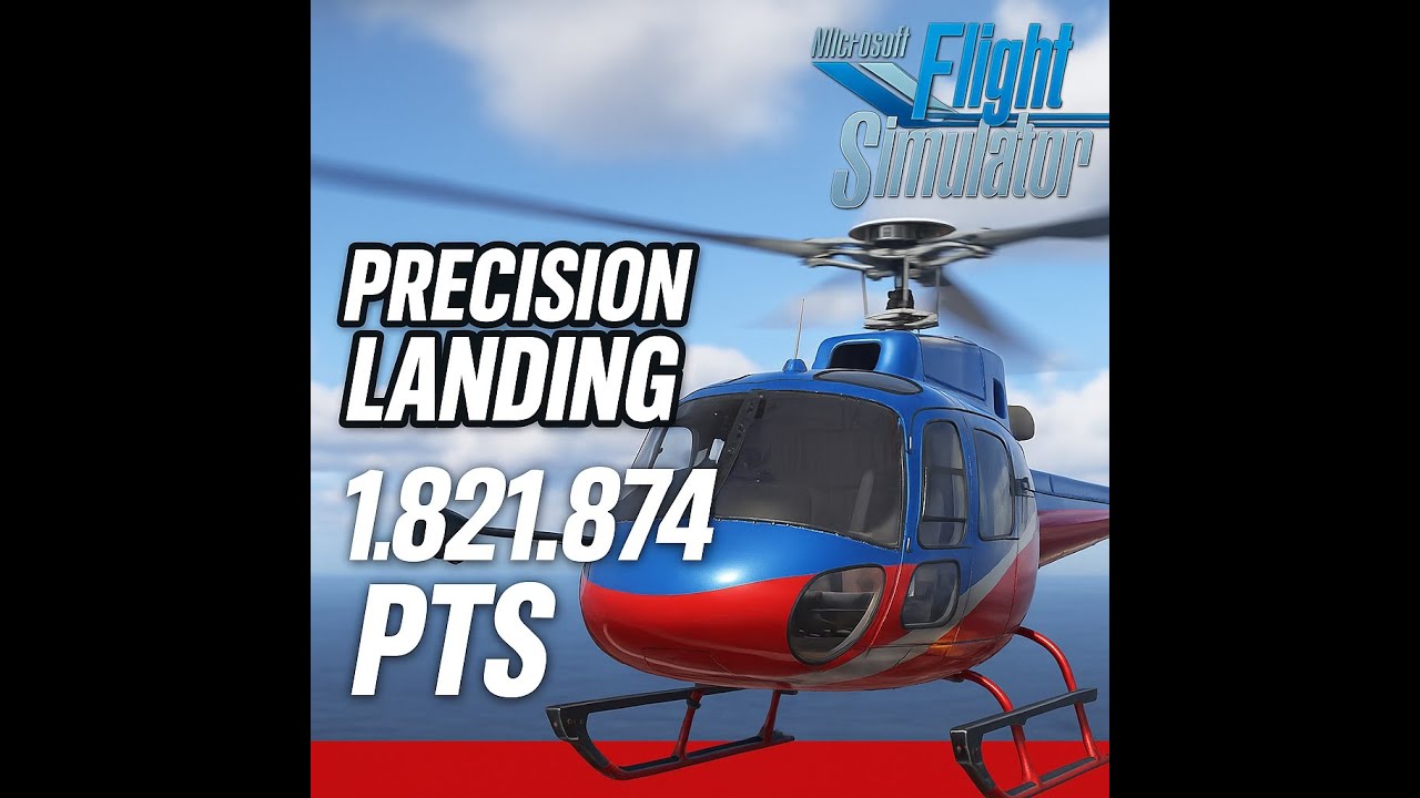 1.8 Million+ Points! Precision Helicopter Landing in The Needles | Airbus H125 – MSFS 2024