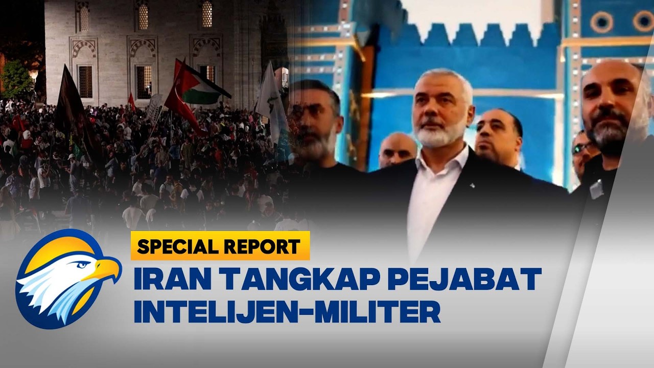 Special Report - P3mbvnvh4n Haniyeh, Iran Tangkap Pejabat Militer