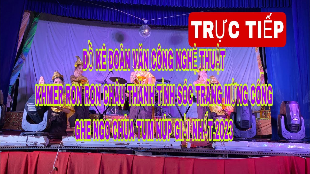 trực tiếp!DỒ KÊ ĐOÀN VĂN CÔNG NGHỆ THUẬT KHMER RON RON HÁT MỪNG CÔNG GHE NGO CHÙA TUM NÚP GIẢI NHẤT