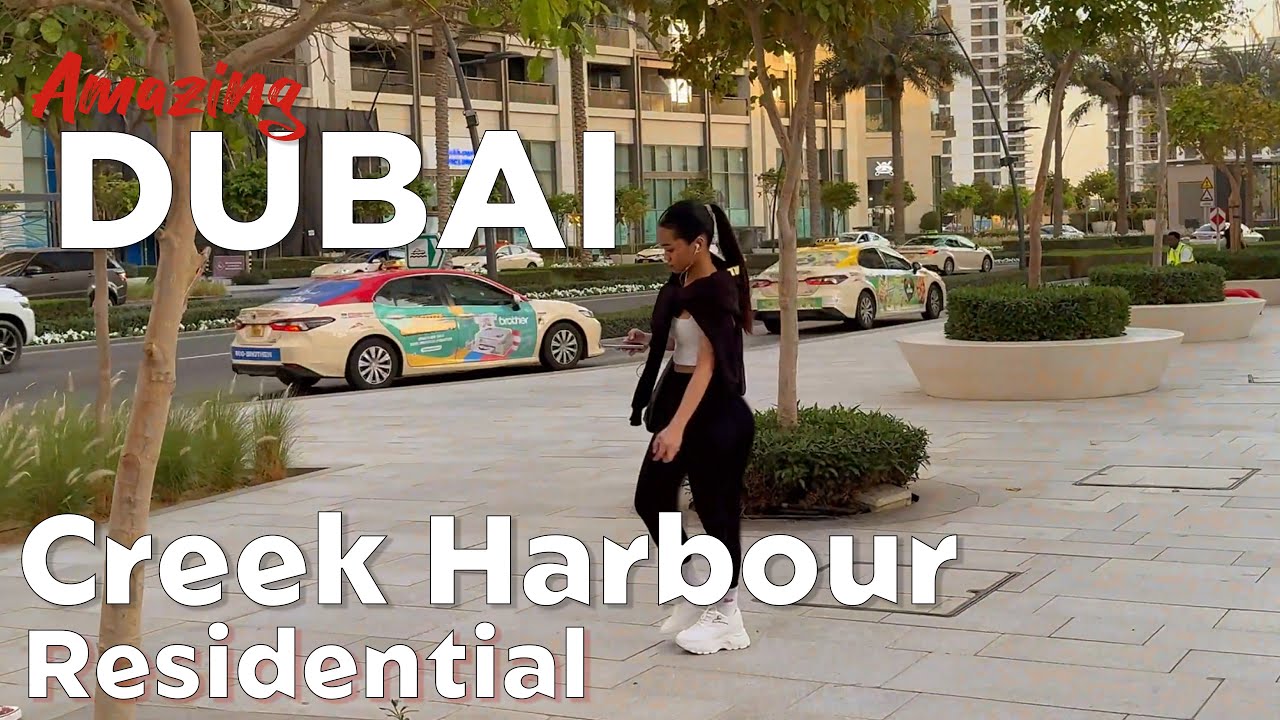 Dubai Time ✨ Creek Harbour Residential 🇦🇪 Beautiful Contemporary Living Neighborhoods [ 4K ]