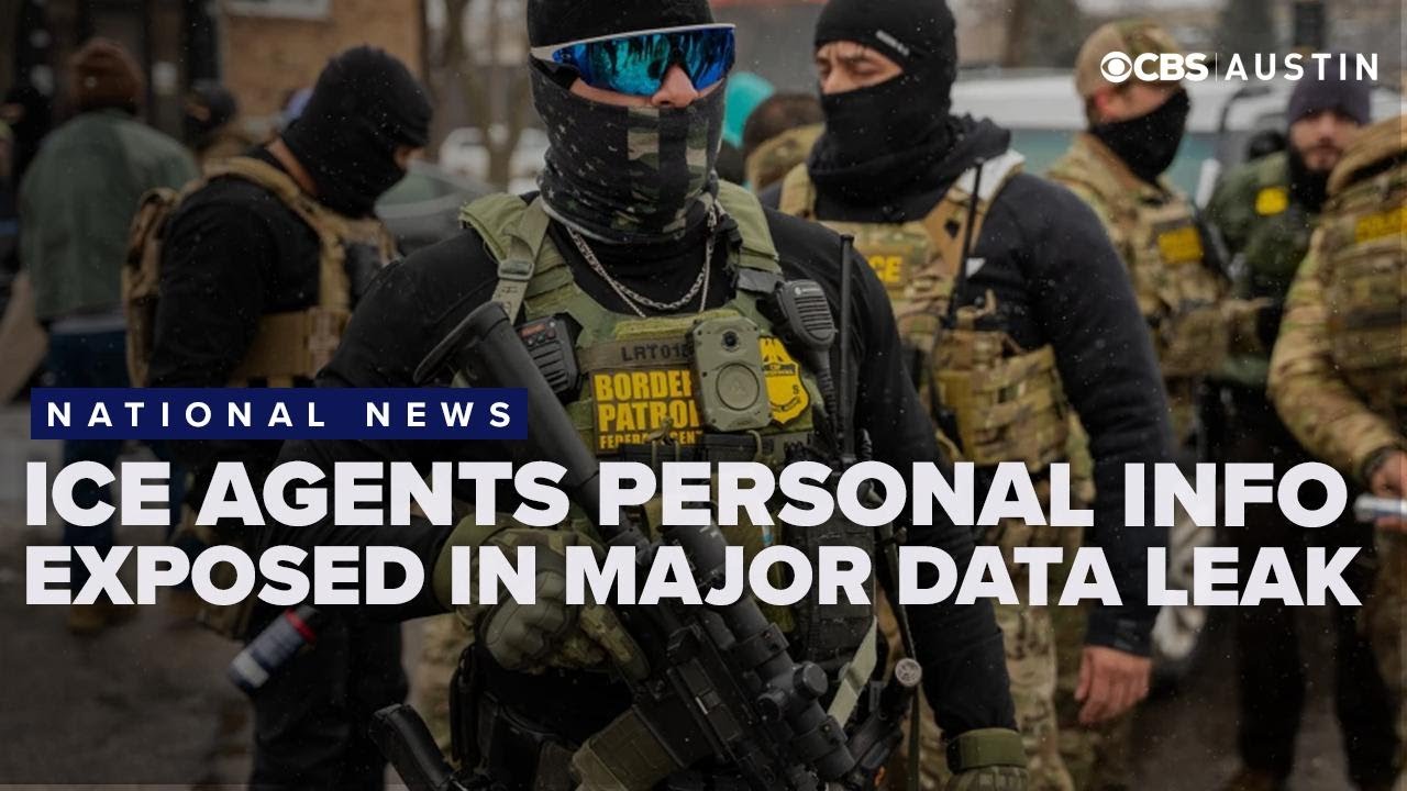 ICE and Border Patrol agents' personal info exposed in data leak