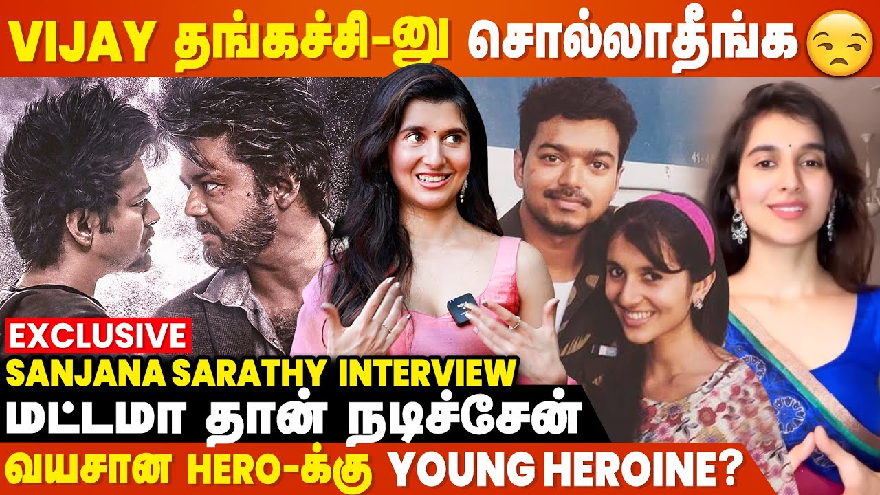 Thuppaki படத்துல நடிச்ச பொண்ணு- னு சொல்லும்போது கஷ்டமா இருக்கு - Sanjana Sarathy Exclusive Interview