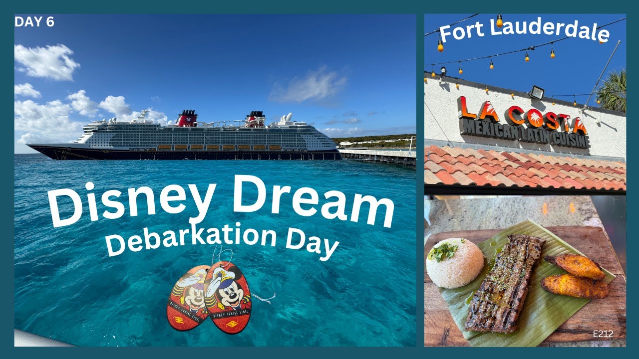 DISNEY DREAM CRUISE Day 6 - Debarkation Day / Enchanted Garden / Fort Lauderdale - La Costa Mexican
