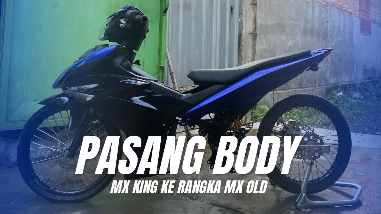 Rubah MX OLD Jadi Body MX KING part2