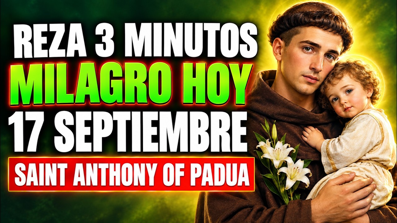 REZA ESTO SOLO 3 MINUTOS Y VERÁS UN MILAGRO IMPOSIBLE HOY | ORACIÓN A SAN ANTONIO DE PADUA