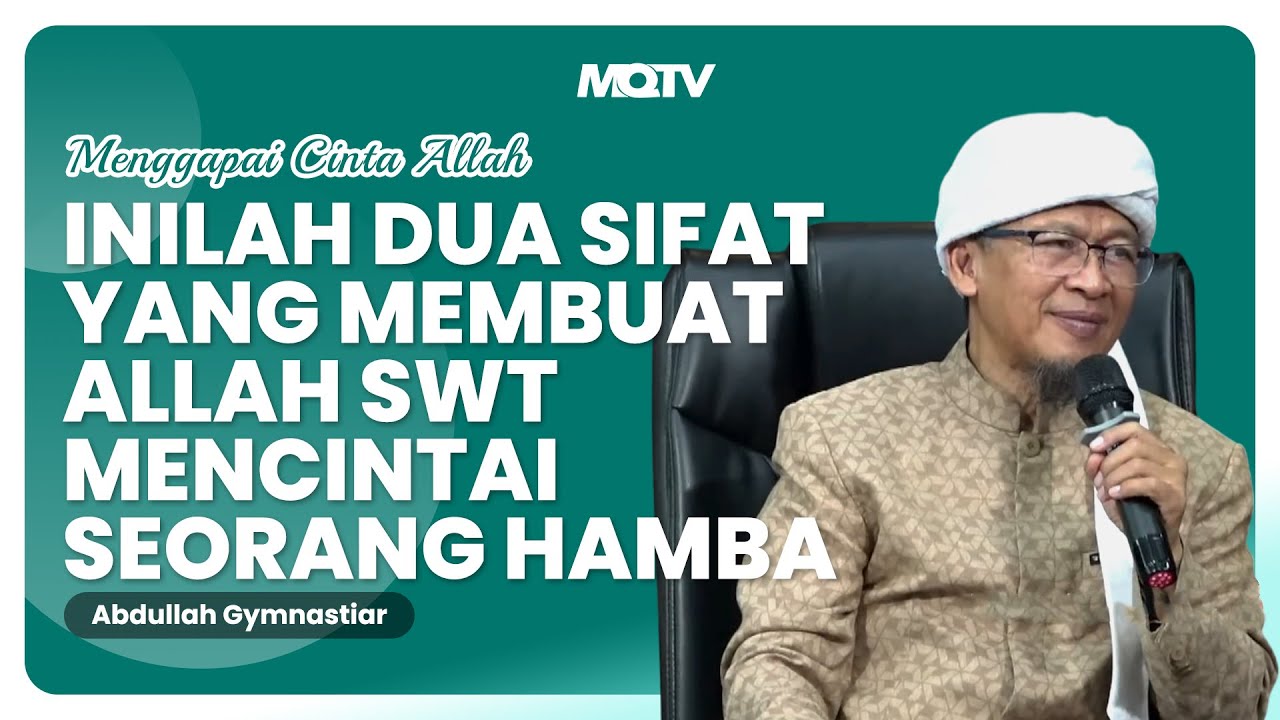 INILAH DUA SIFAT YANG MEMBUAT ALLAH MENCINTAI SEORANG HAMBA | KAJIAN AAGYM