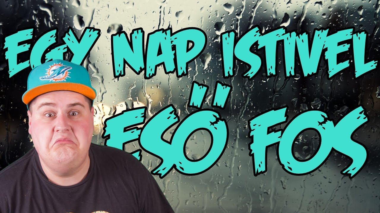 Egy nap Istivel -  ESŐ FOS!