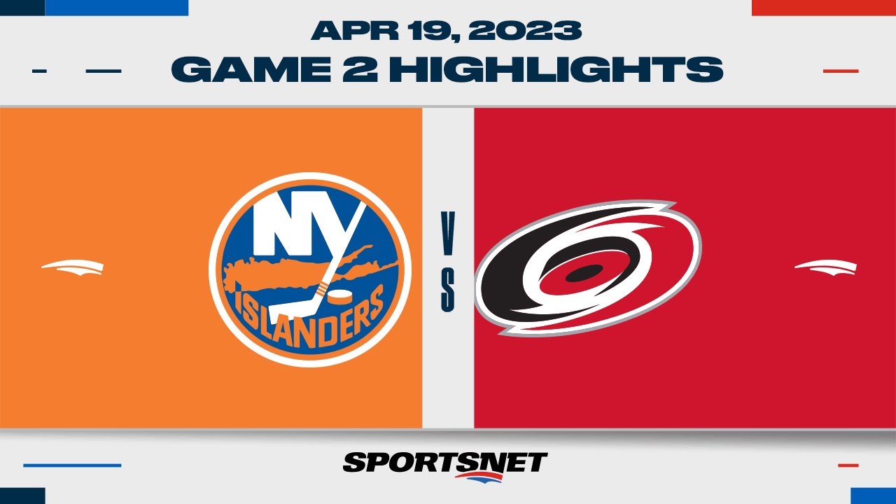 NHL Game 2 Highlights | Islanders vs. Hurricanes - April 19, 2023