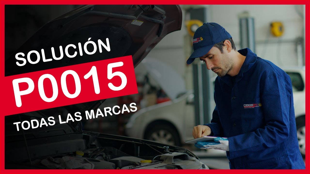 P0015 ✅ S&Iacute;NTOMAS Y SOLUCI&Oacute;N CORRECTA ✅ - C&oacute;digo de falla OBD2