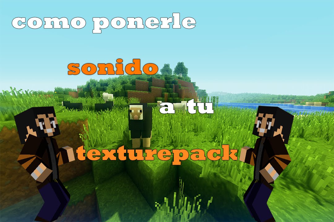 Como ponerle sonidos a tu TEXTURE-PACK y modificar el ICONO ( MINECRAFT )