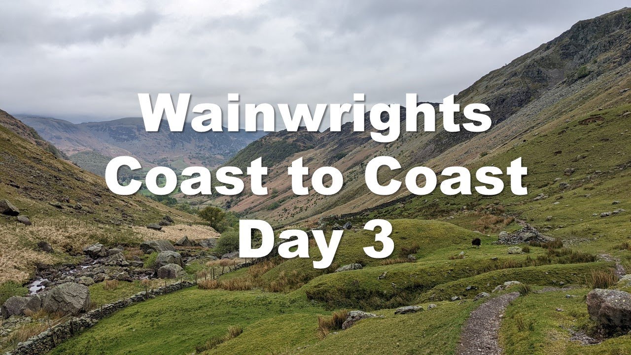 Wainwrights Coast to Coast - Day 3, Stonethwaite to Grasmere