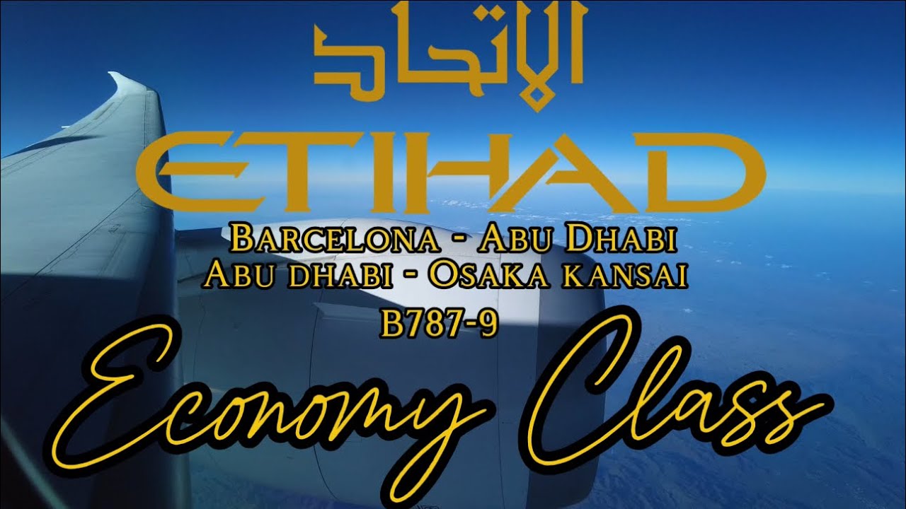 TRIP REPORT | Etihad Airways | Barcelona - Abu Dhabi - Osaka | B787-9|Sala VIP Lounge & Pearl Lounge