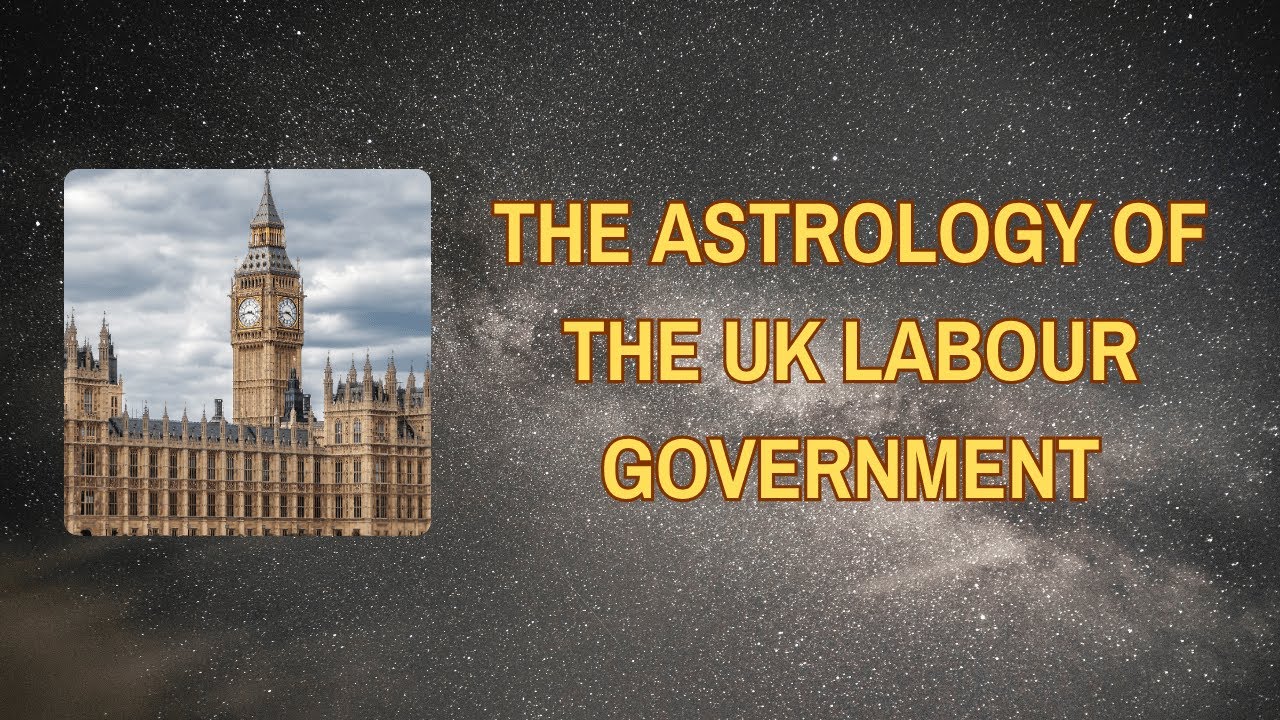 The Astrology of the UK Labour Government