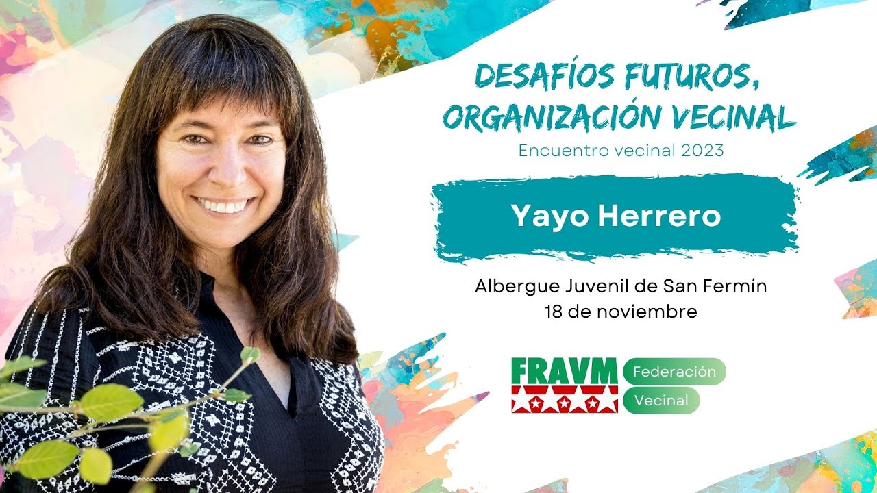 Yayo Herrero: “Nuevos Retos en cuanto a sostenibilidad y asociacionismo” - #EncuentroVecinal2023