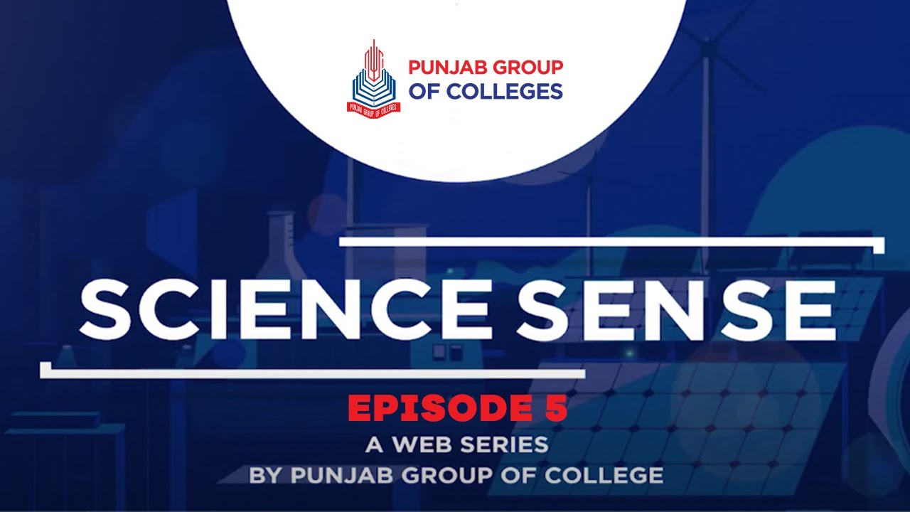 5th Episode of Science Sense