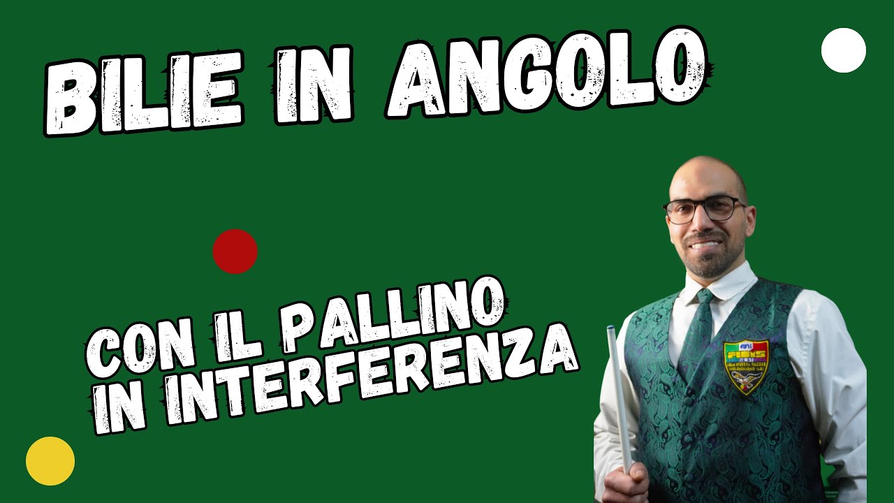 Bilie in angolo con pallino in interferenza