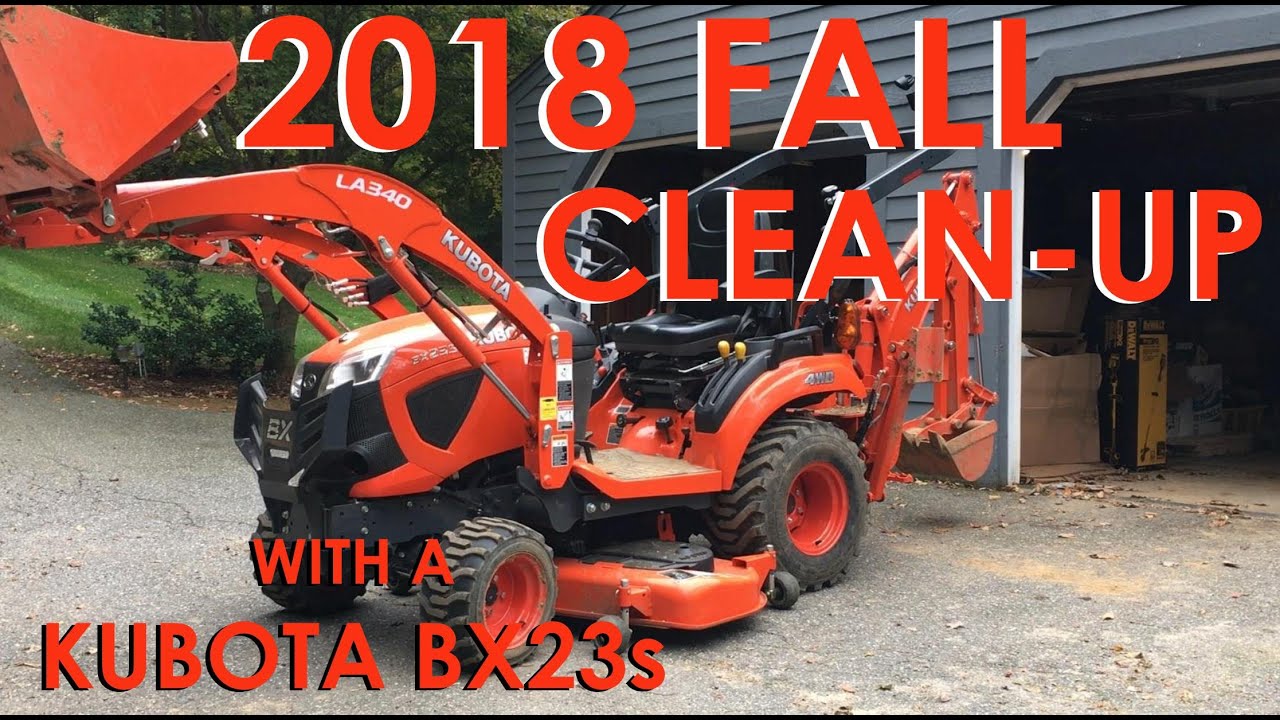 Fall 2018 Clean-up with a Kubota BX23s Sub-Compact Tractor
