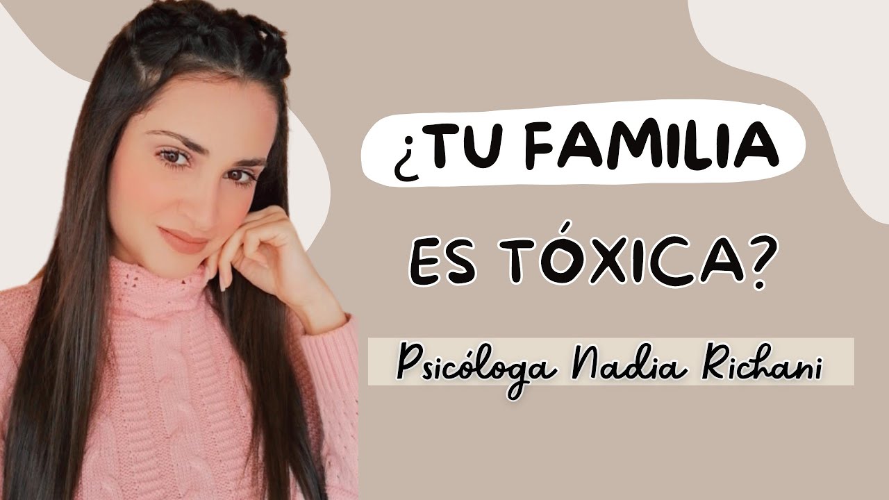 ⭐ Familia Tóxica | 5 Señales Y Qué Hacer Si Tu Familia Es Tóxica