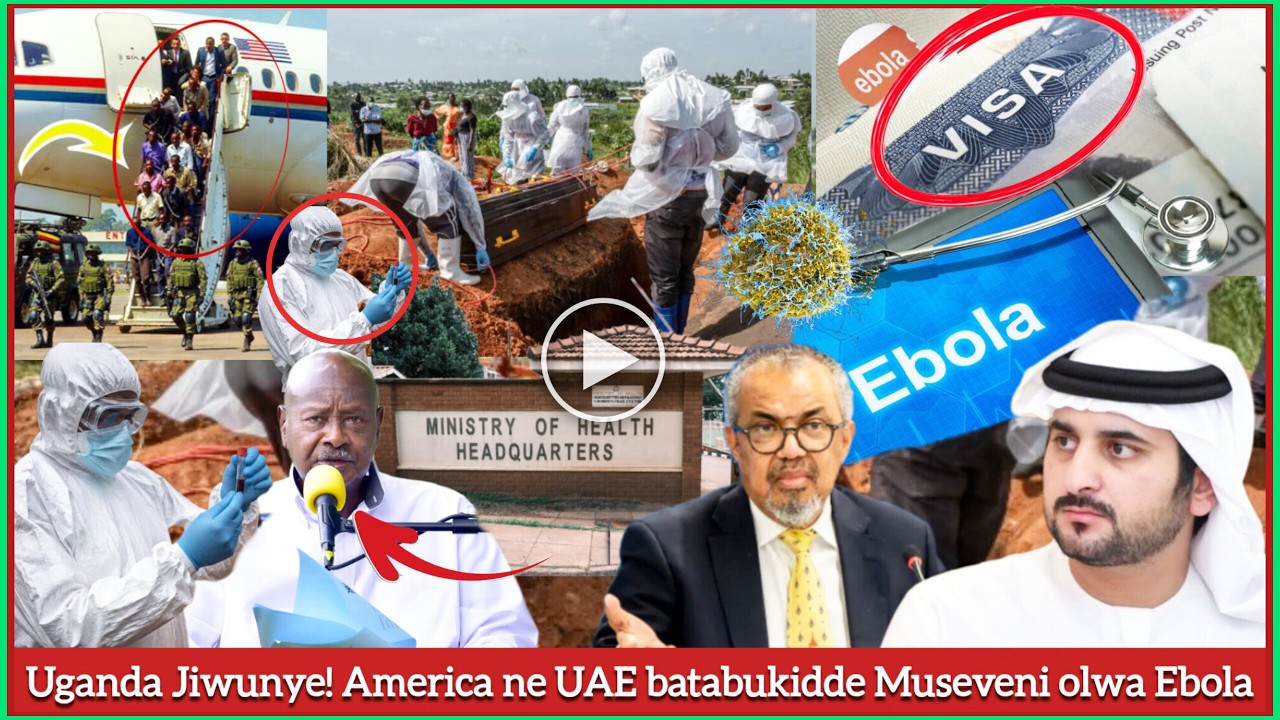 Bino bitiisa! Jiwunye America ne UAE bagobye banna Uganda olwa Ebola Visa za UAE ne USA baziyimiriza