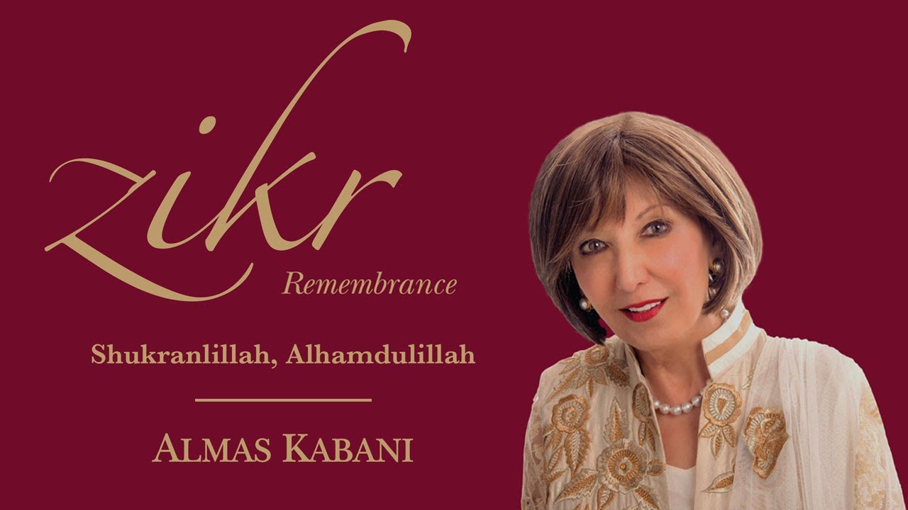Shukranlillah Alhamdulillah - Zikr Remembrance by Almas Kabani
