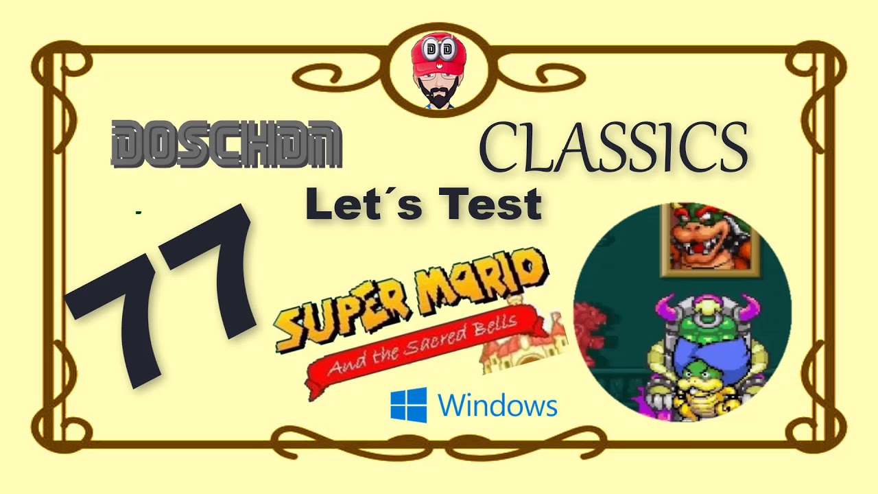 📽 Doschdn Classics 📽 - 🎮 Let&acute;s Test - Doschdn Angezockt 🎮 - #77 -SUPER MARIO & THE SACRED BELLS - PC