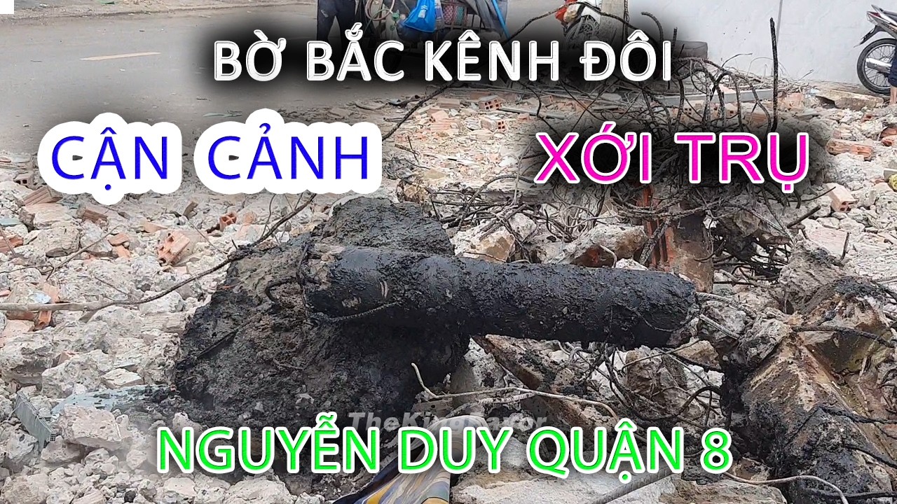 Chấm lủng MOI TRỤ Nhà Giải Tỏa Bờ Bắc Kênh Đôi NGUYỄN DUY Quận 8 - Sài Gòn ngày nay