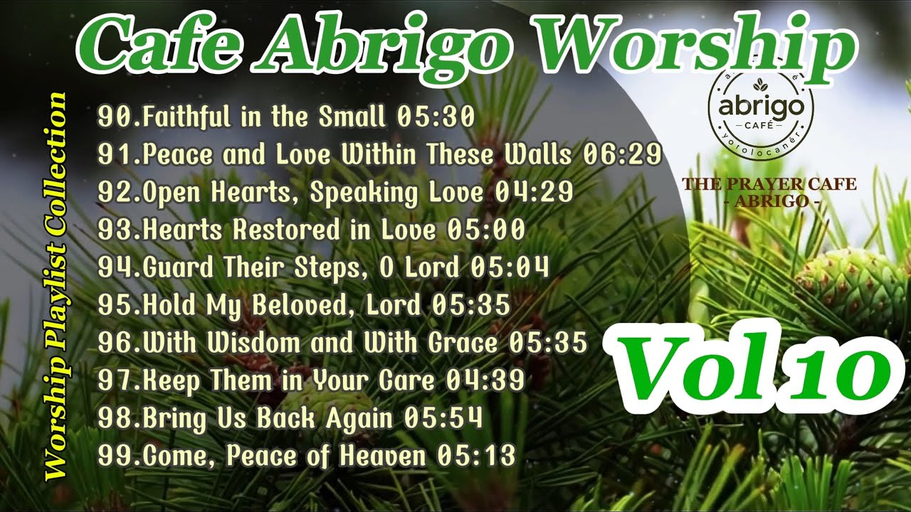 Collection Vol.10  Worship Playlist : Just listen quietly and close your eyes by Abrigo Prayer Cafe