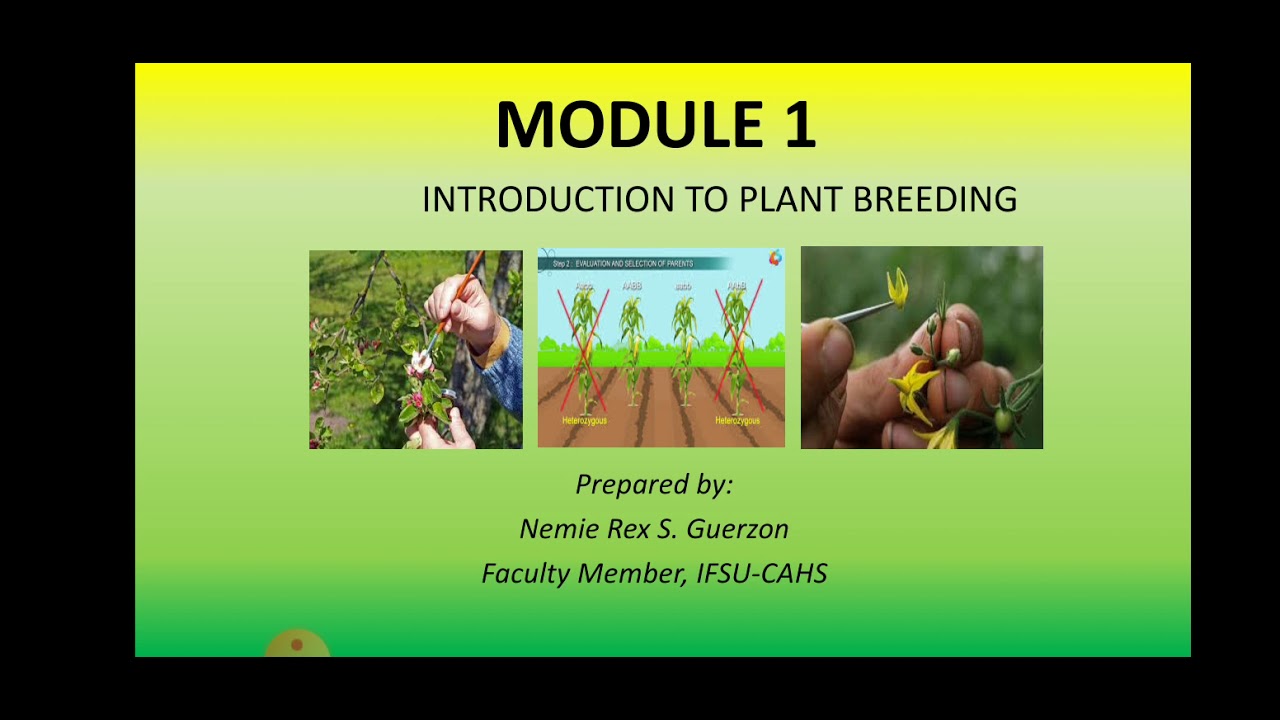 PLANT BREEDING MODULE 1: Introduction to plant Breeding