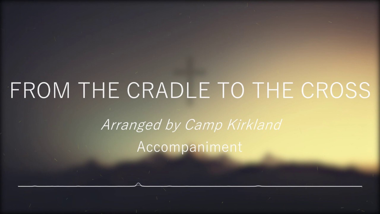 From The Cradle To The Cross Accompaniment/Minus One - Chris and Diane Machen