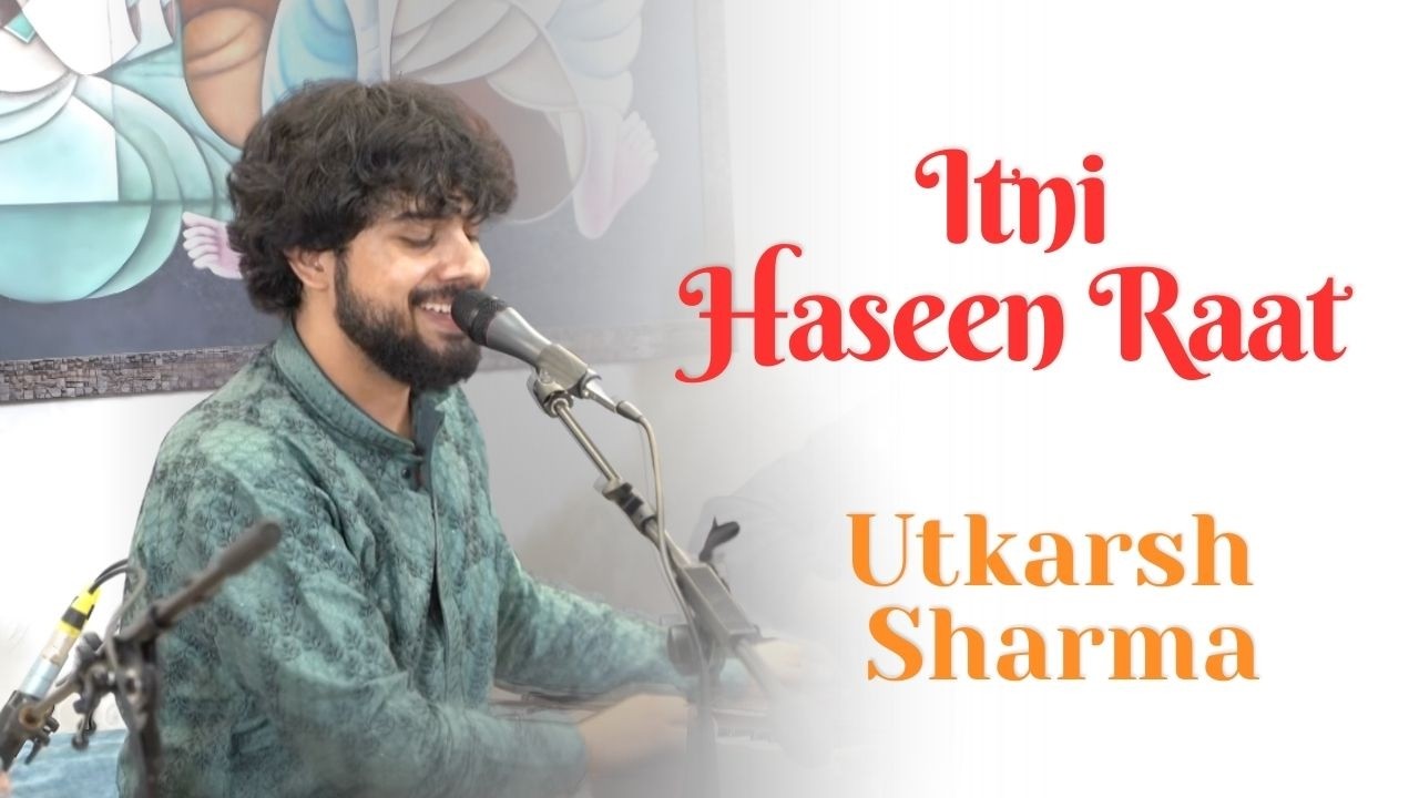 Itni Haseen Raat | Utkarsh Sharma | Gazal | Bazm e Khas| 2026