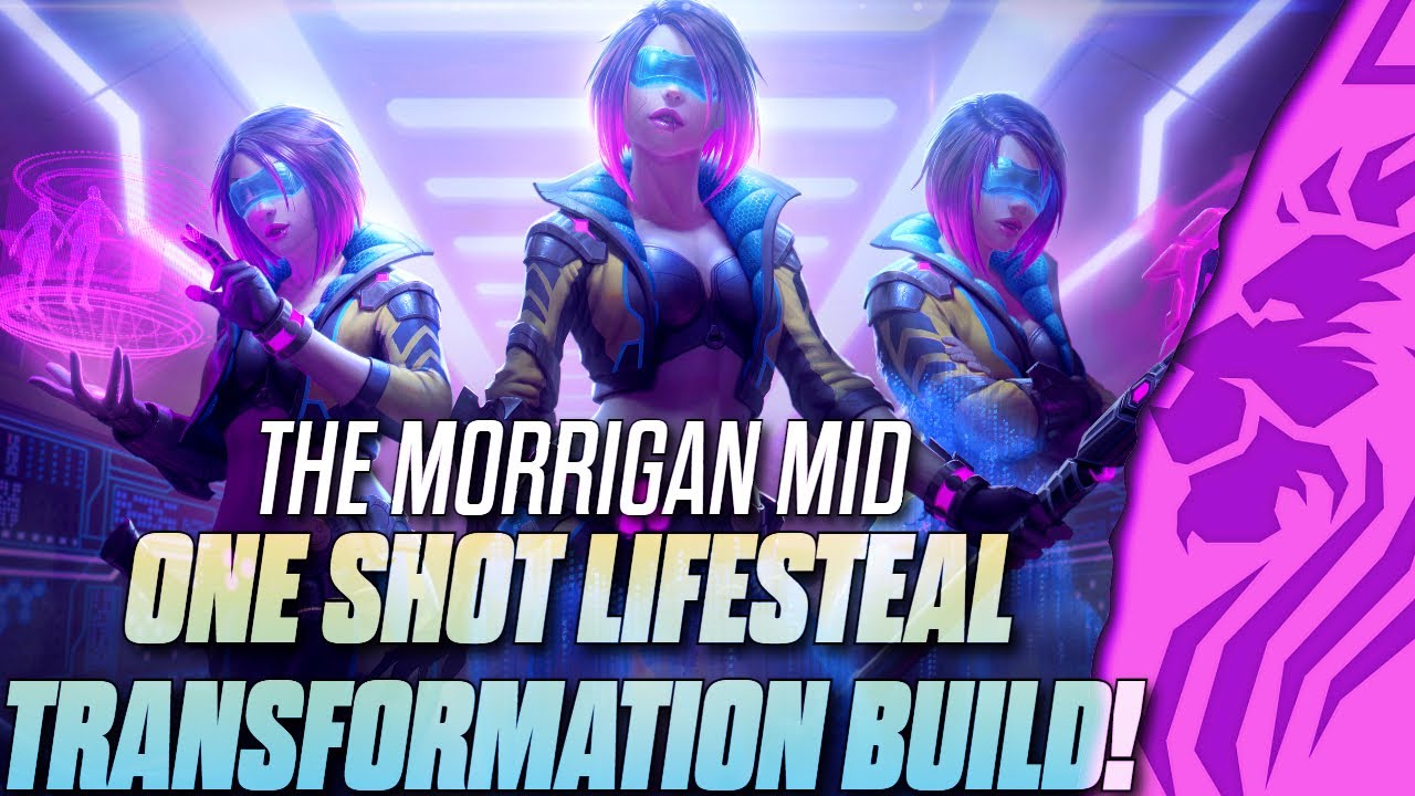 THE MORRIGAN MID ONE SHOT LIFESTEAL FULL TRANSFORMATION BUILD