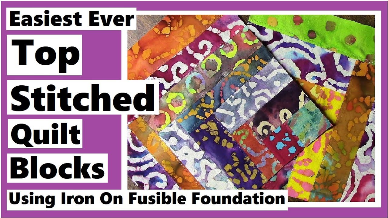 Easiest Ever Top Stitched Quilt Blocks Using Iron On Fusible