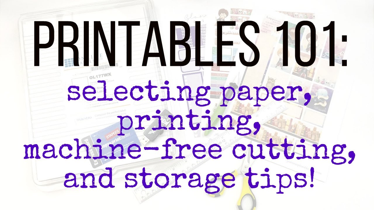 Printables 101 || A Beginner's Guide to Printables PLUS a Kiss-Cut Tutorial!