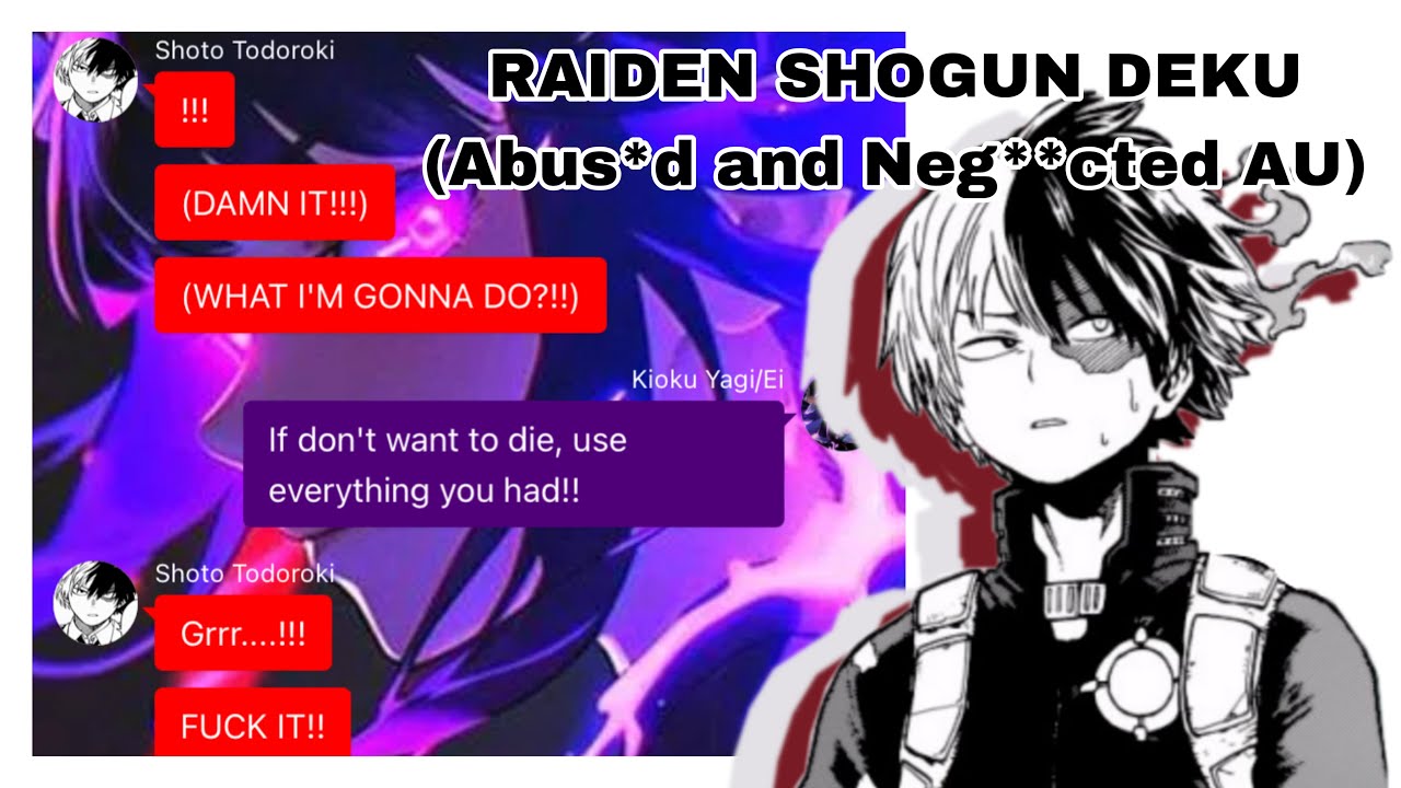 MHA x GENSHIN IMPACT: RAIDEN SHOGUN DEKU (Abus*d and Neg**cted AU) // Part 6