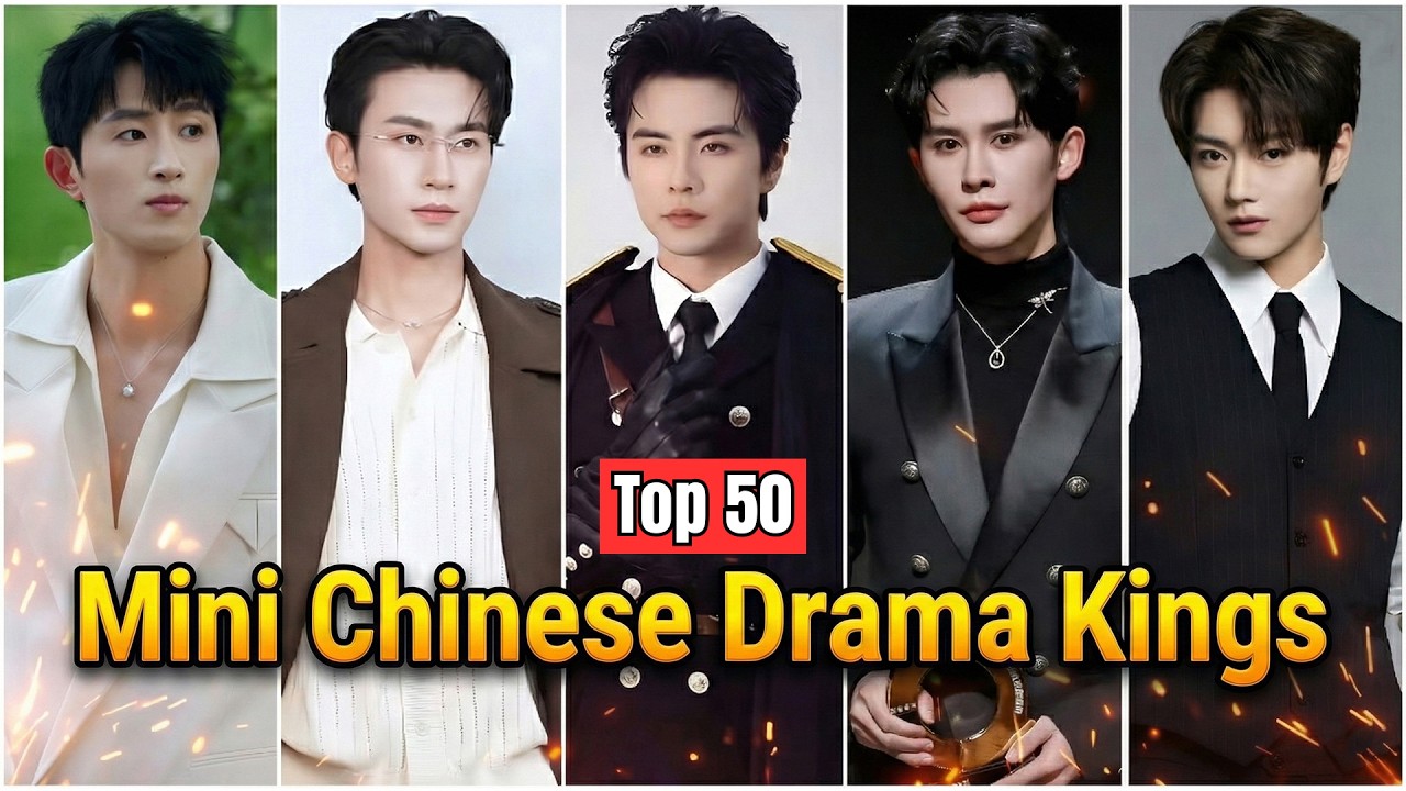 Top 50 Most Handsome Mini Chinese Drama Actors 2026