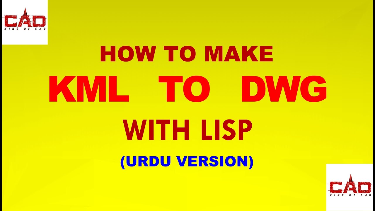 HOW TO MAKE KML TO DWG WITH LISP IN AUTOCAD URDU/HINDI