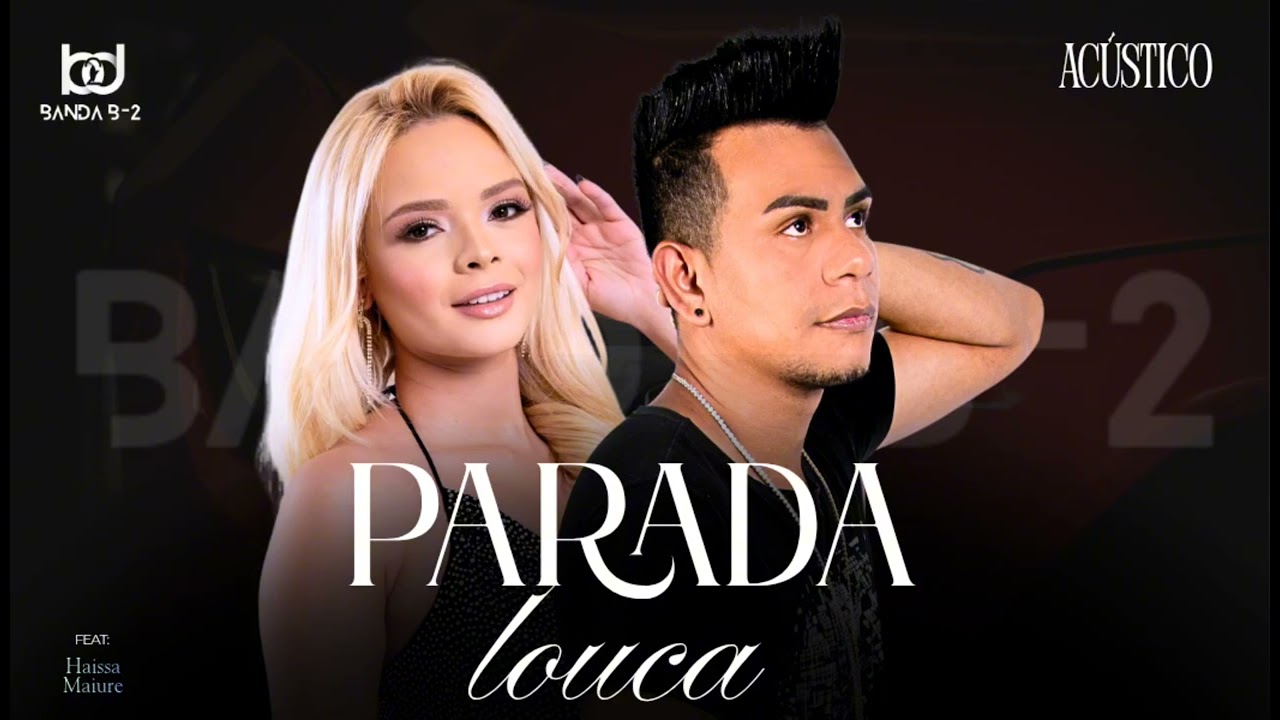 Acústico Banda B-2 - feat: Haissa Maiure / Parada Louca