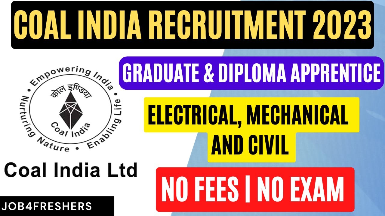 Coal India Recruitment 2023 | No Fees | NO Exam | Apply Online | Job4freshers
