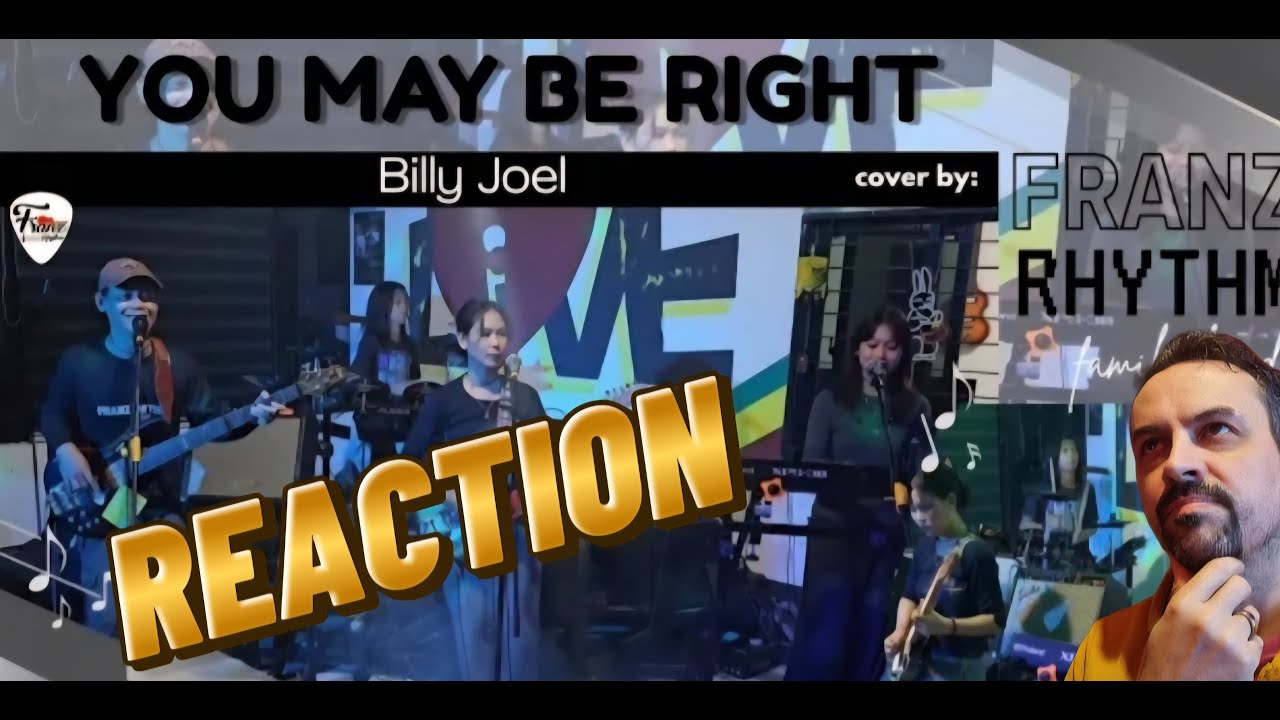 FRANZ Rhythm YOU MAYBE RIGHT_(Billy Joel) COVER by Family Band REACTION