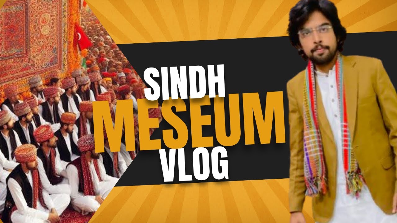 History Of Sindhi Culture || Hyderbad Museum || Sindhi VLOG || Sindhi CULTURE