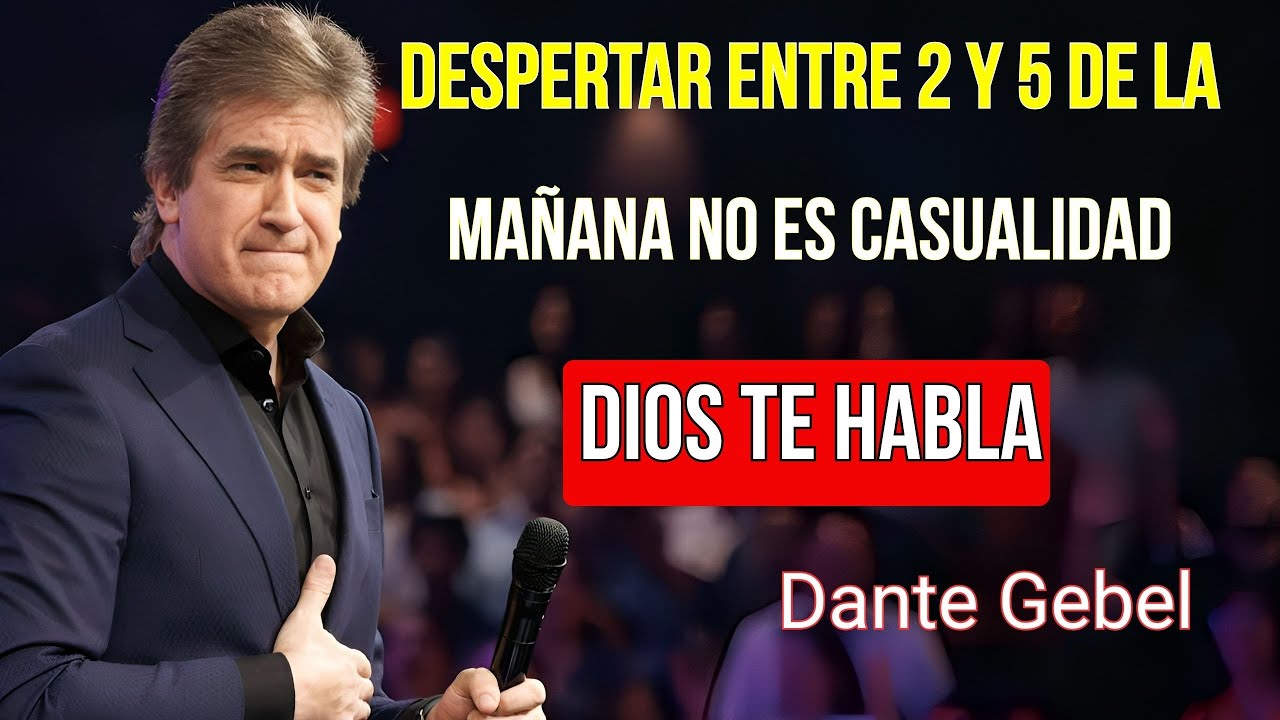 Si despiertas entre las 2 y 5 AM, no es casualidad – Dios intenta hablarte | Dante Gebel 2026
