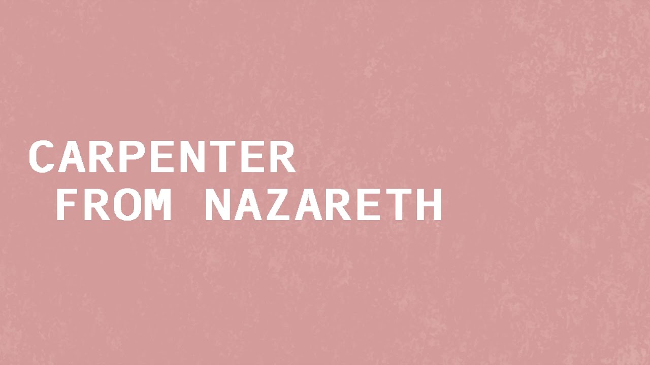 Daniel Brooks &ndash; Carpenter From Nazareth (Official Lyric Video)
