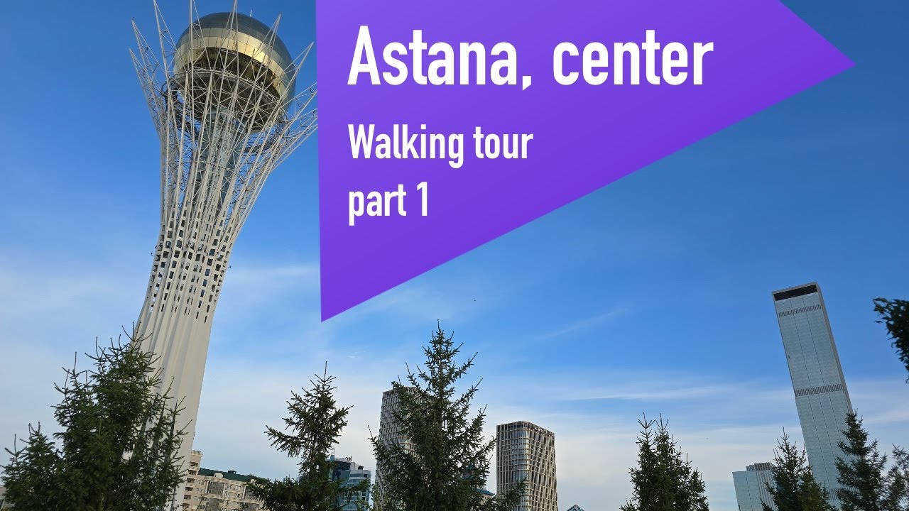 Astana, Kazakhstan, City Center (Walking Tour)